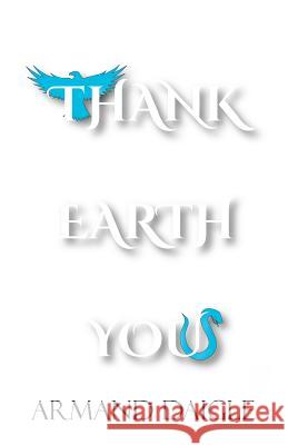 Thank Earth You Armand Daigle 9780991310807 Armand Daigle - książka