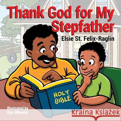 Thank God for My Stepfather Elsie S Ron Wheeler 9781479605378 Teach Services - książka