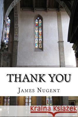 Thank You James Nugent 9781523601752 Createspace Independent Publishing Platform - książka