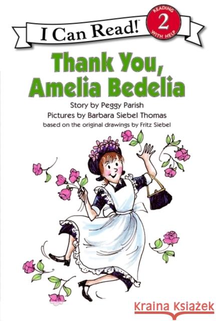 Thank You, Amelia Bedelia Peggy Parish Barbara Siebel Thomas 9780064441711 HarperTrophy - książka