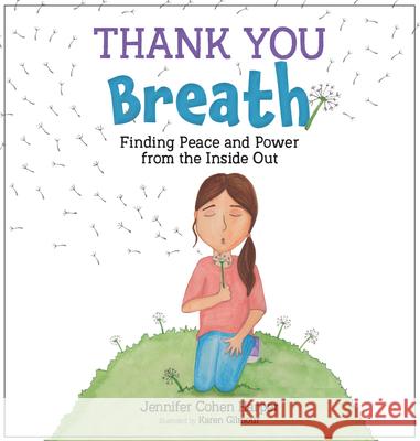 Thank You Breath: Finding Peace and Power from the Inside Out Jennifer Cohe Karen Gilmour 9781683735175 PESI Publishing, Inc. - książka