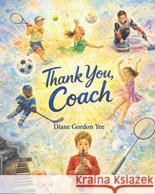 Thank You, Coach! Gordon Yee, Diane 9798196022579 Independently Published - książka