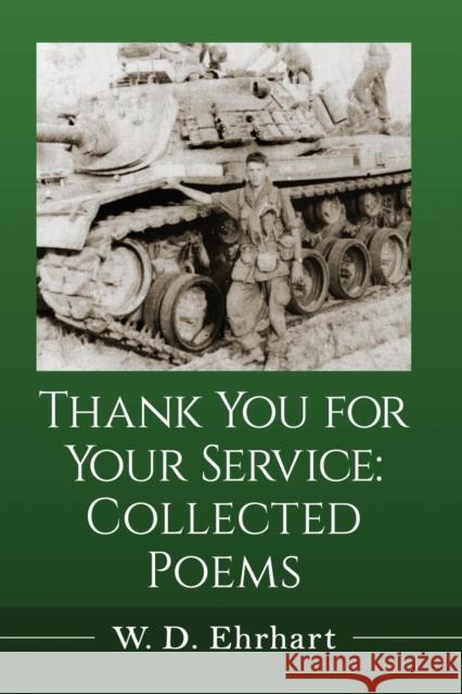 Thank You for Your Service: Collected Poems W. D. Ehrhart 9781476678535 McFarland & Company - książka