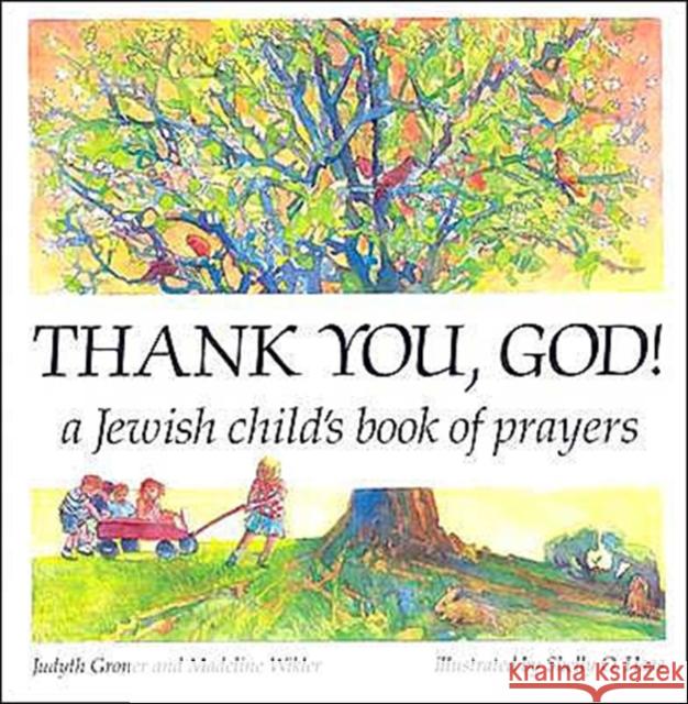 Thank You, God!: A Jewish Child's Book of Prayers Groner, Judyth 9781580131018 Kar-Ben Publishing - książka