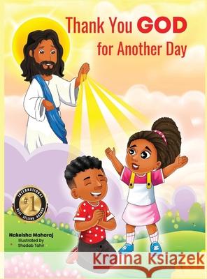 Thank You GOD For Another Day Nakeisha Maharaj 9781736719732 Nakeisha Maharaj - książka