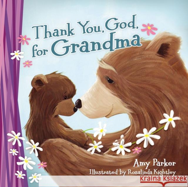 Thank You, God, for Grandma Amy Parker 9780718089252 Thomas Nelson - książka