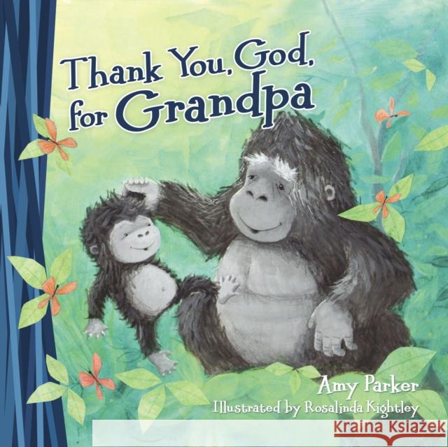 Thank You, God, for Grandpa Amy Parker 9780718089290 Thomas Nelson - książka