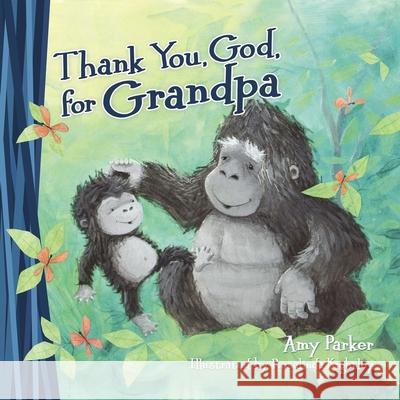 Thank You, God, for Grandpa (Mini Edition) Parker, Amy 9781400222575 Thomas Nelson - książka
