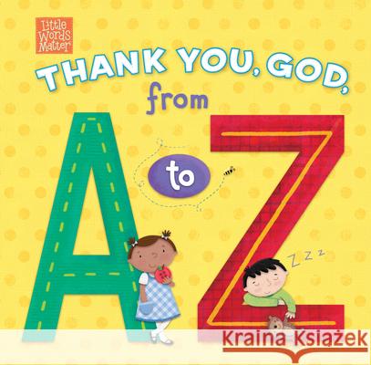 Thank You, God, from A to Z B&h Kids Editorial                       Holli Conger 9781535917056 B&H Publishing Group - książka