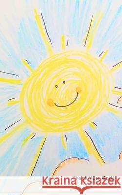 Thank you, God! Smiling Sun: A Prayer Book for Children Rose Elaine 9781951165536 Rose Elaine Publishing LLC - książka