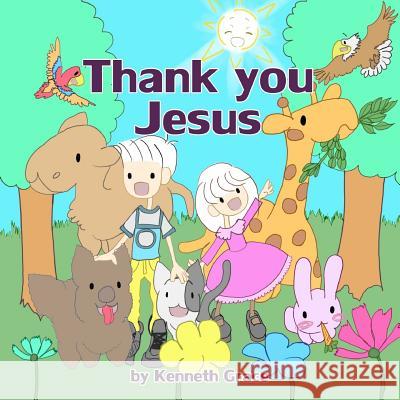 Thank you Jesus Grace, Kenneth 9781506189697 Createspace - książka