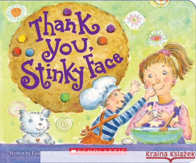 Thank You, Stinky Face Lisa McCourt Cyd Moore 9781338270204 Scholastic Inc. - książka