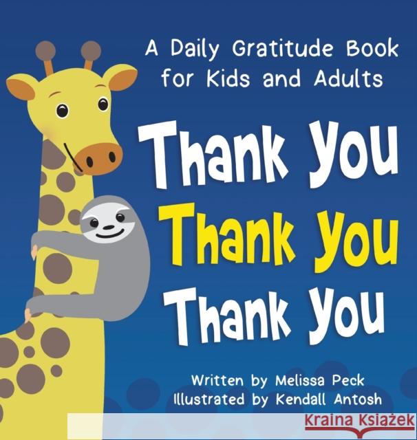 Thank You, Thank You, Thank You Melissa Peck Kendall Antosh 9781953177667 Puppy Dogs & Ice Cream - książka