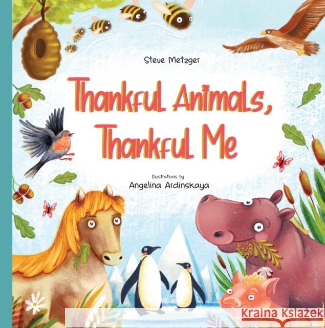 Thankful Animals, Thankful Me Metzger, Steve 9781641707374 Familius - książka