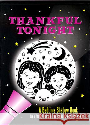 Thankful Tonight: A Bedtime Shadow Book Mara Conlon Martha Zschock 9781441338167 Peter Pauper Press Inc. - książka