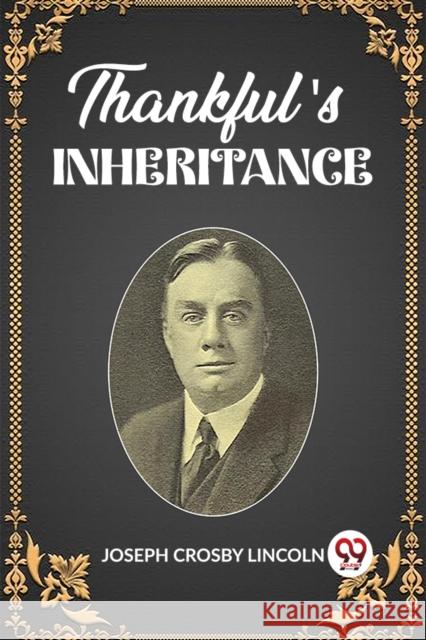 Thankful's Inheritance (Edition2023) Joseph Crosby Lincoln 9789362202086 Double 9 Books - książka