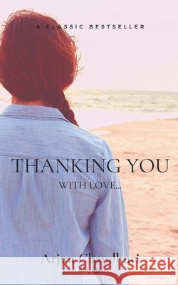 Thanking You with Love Arjun Chaudhuri 9789811486920 Ukiyoto Publishing - książka