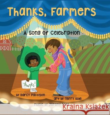 Thanks, Farmers: A Song of Celebration Darcy Pattison Terry Kole Jeremy Doss 9781629442631 Mims House - książka