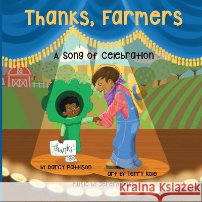 Thanks, Farmers: A Song of Celebration Darcy Pattison Terry Kole Jeremy Doss 9781629443140 Mims House - książka