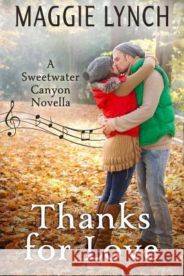 Thanks for Love: A Sweetwater Canyon Thanksgiving Novella Maggie Lynch 9781947983601 Windtree Press - książka