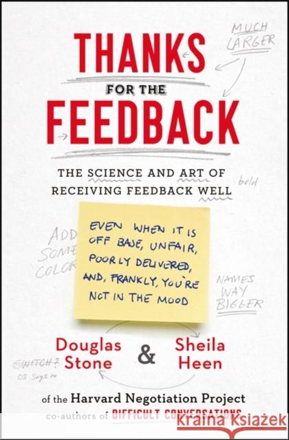Thanks for the Feedback: The Science and Art of Receiving Feedback Well Douglas Stone Sheila Heen  9780670922635 Penguin Books Ltd - książka