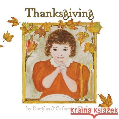Thanksgiving Douglas and Catherine Taylor 9781478153412 Createspace - książka