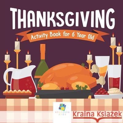 Thanksgiving Activity Book for 6 Year Old Educando Kids 9781645217725 Educando Kids - książka