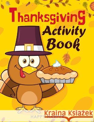 Thanksgiving Activity Workbook Hall, Happy 9781989543467 Happy Harper - książka