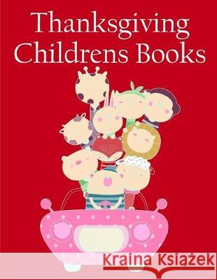 Thanksgiving Childrens Books: Fun and Cute Coloring Book for Children, Preschool, Kindergarten age 3-5 J. K. Mimo 9781708982218 Independently Published - książka