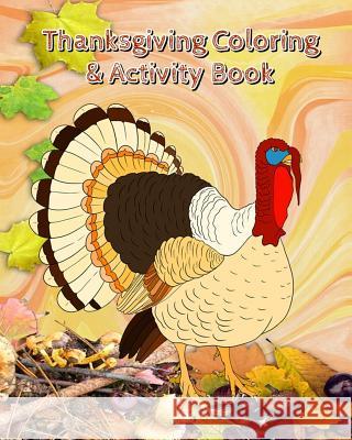 Thanksgiving Coloring & Activity Book Tilly Black 9781727286229 Createspace Independent Publishing Platform - książka