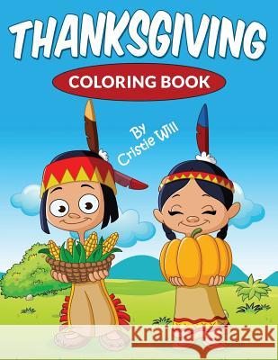 Thanksgiving: Coloring Book Cristie Will 9781515361114 Createspace - książka