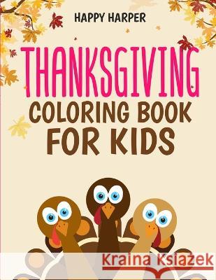 Thanksgiving Coloring Book Hall, Harper 9781989543405 Happy Harper - książka