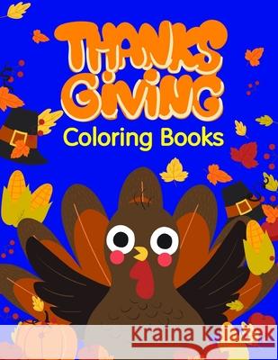 Thanksgiving Coloring Books: Coloring Pages with Funny Animals, Adorable and Hilarious Scenes from variety pets J. K. Mimo 9781707832033 Independently Published - książka