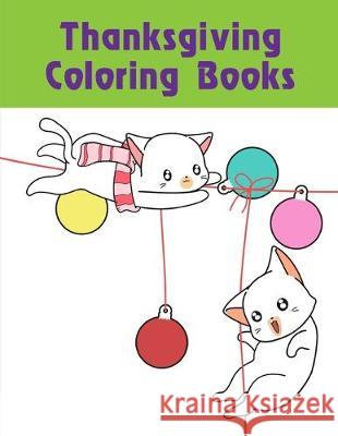 Thanksgiving Coloring Books: Funny animal picture books for 2 year olds J. K. Mimo 9781713335047 Independently Published - książka