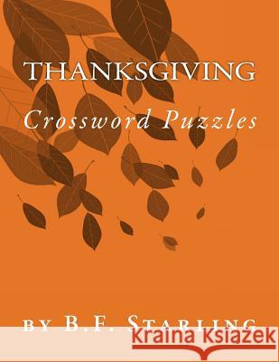 Thanksgiving: Crossword Puzzles B. F. Starling 9781519421432 Createspace - książka