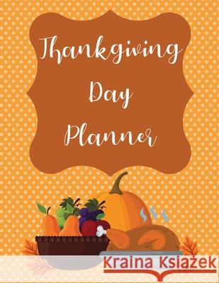 Thanksgiving Day Planner Teresa Rother 9781953557032 Teresa Rother - książka