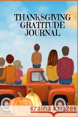 Thanksgiving Gratitude Journal: Fall Composition Book To Write In Seasonal Kindness Quotes For Kids And Adults, Traditional Thanksgiving Recipes, Idea Fanny Kind 9783347165243 Infinit Girl - książka