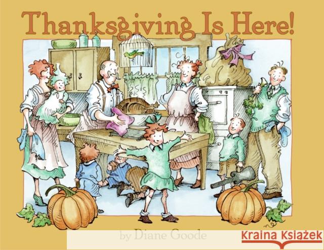 Thanksgiving Is Here! Diane Goode 9780060515904 HarperTrophy - książka