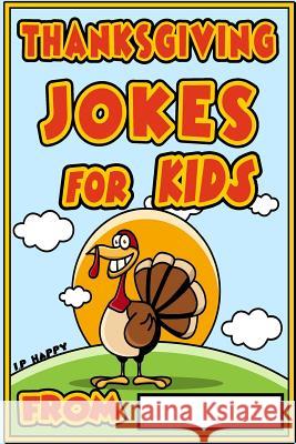 Thanksgiving Jokes for kids: Funny Thanksgiving jokes for kids The Love Gifts, Share 9781979100595 Createspace Independent Publishing Platform - książka