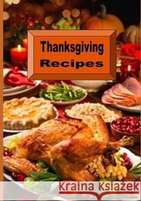 Thanksgiving Recipes Laura Sommers 9781539729884 Createspace Independent Publishing Platform - książka