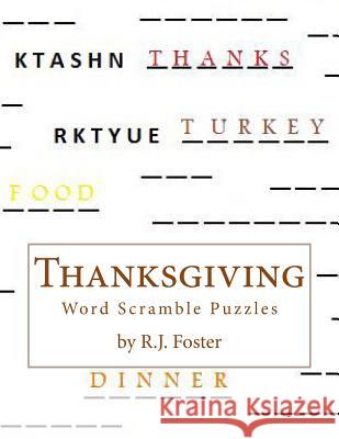 Thanksgiving: Word Scramble Puzzles R. J. Foster 9781518834462 Createspace - książka