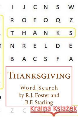 Thanksgiving: Word Search R. J. Foster B. F. Starling 9781519347954 Createspace - książka