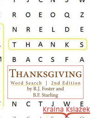 Thanksgiving: Word Search (2nd Edition) R. J. Foster B. F. Starling 9781519107596 Createspace - książka