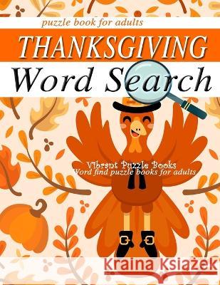 THANKSGIVING word search puzzle books for adults.: Word find puzzle books for adults Vibrant Puzzle Books 9785305538007 Vibrant Books - książka