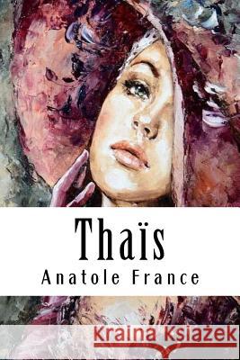 Thaïs France, Anatole 9781987497489 Createspace Independent Publishing Platform - książka