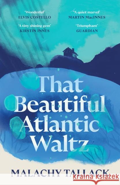 That Beautiful Atlantic Waltz Malachy Tallack 9781838855017 Canongate Books - książka