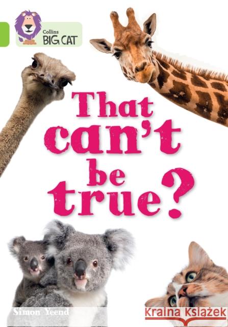 That can’t be true?: Band 11/Lime Simon Yeend 9780008754204 HarperCollins Publishers - książka