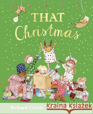 That Christmas Richard Curtis 9780241393604 Penguin Random House Children's UK - książka