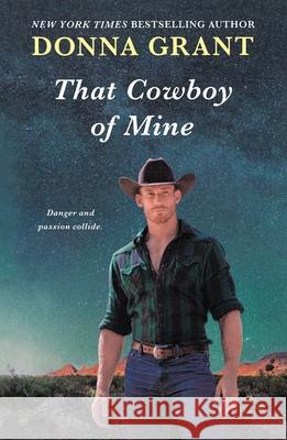 That Cowboy of Mine Donna Grant 9781250384751 Griffin - książka