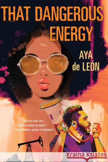 That Dangerous Energy Aya De Leon 9781496740328 Kensington Publishing - książka